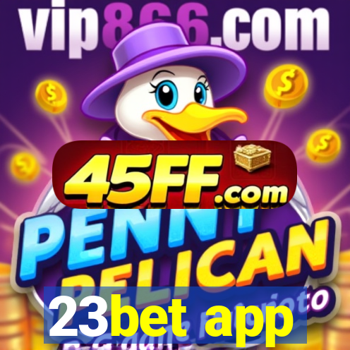 23bet app